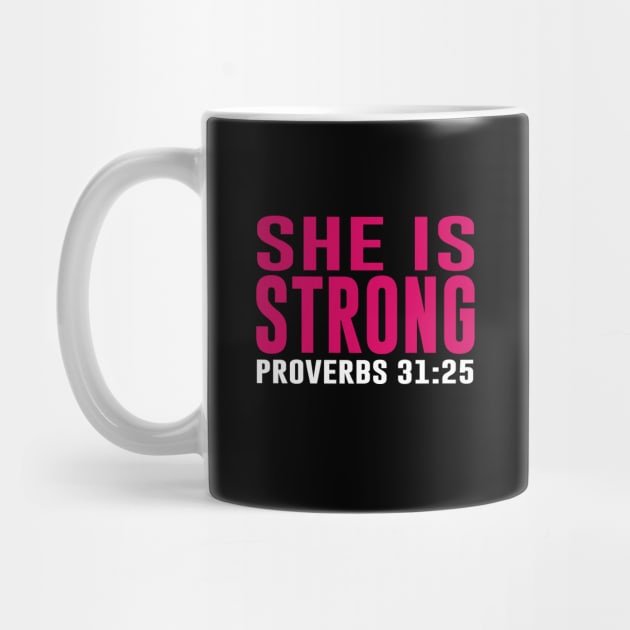 She is Strong Proverbs 31:25 Christian by mstory